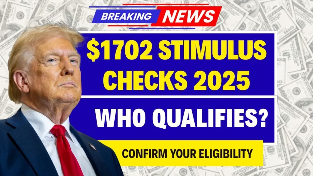 $1702 Stimulus Checks 2025