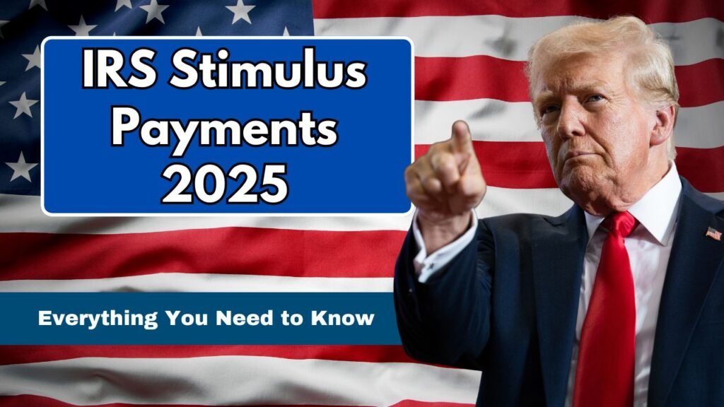 IRS Stimulus Payments 2025